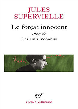 Broché Le Forçat innocent. Les amis inconnus de Jules Supervielle