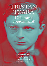 Broché L'homme approximatif : 1925-1930 de Tristan Tzara