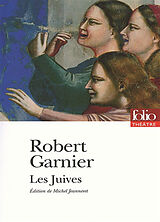 Broché Les Juives de Robert Garnier