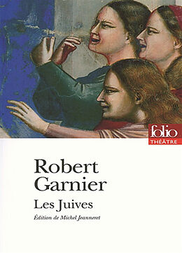 Broché Les Juives de Robert Garnier