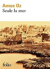 Broschiert Seule la mer von Amos Oz
