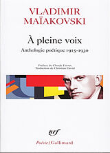 Broché A pleine voix : anthologie poétique 1915-1930 de Vladimir Maïakovski