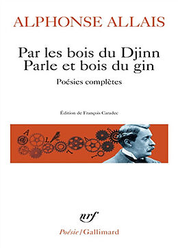 Broché Par les bois du djinn, parle et bois du gin de Alphonse Allais