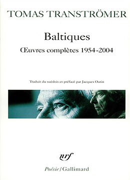 Broché Baltiques : oeuvres complètes (1954-2004) de Tomas Tranströmer