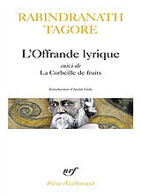 Broché L'offrande lyrique. La corbeille de fruits de Rabindranath Tagore