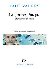 Broché La Jeune Parque : et poèmes en prose de Paul Valéry