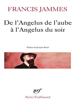 Broché De l'angélus de l'aube à l'angélus du soir : 1888-1897 de Francis Jammes