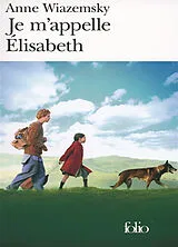 Broschiert Je m'appelle Elisabeth von Anne Wiazemsky