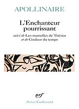 Broché L'enchanteur pourrissant. Les mamelles de Tirésias. Couleur du temps de Guillaume Apollinaire