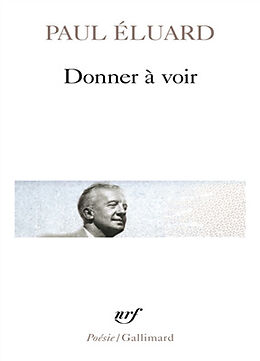 Broché Donner à voir de Paul Eluard