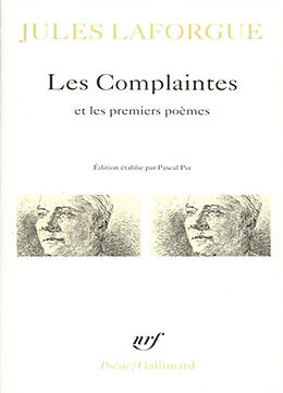 Broché Poésies complètes. Vol. 1. Les Complaintes de Jules Laforgue