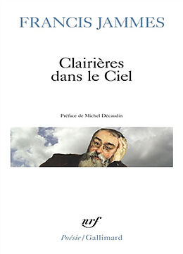 Broché Clairières dans le ciel (1902-1906) de Francis Jammes