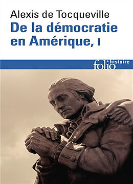 Broché De la démocratie en Amérique. Vol. 1 de Alexis de Tocqueville