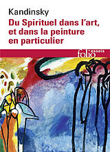 Broché Du spirituel dans l'art et dans la peinture en particulier de Wassily Kandinsky