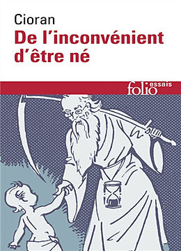 Broché De l'inconvénient d'être né de Emile Michel Cioran