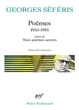 Broché Poèmes : 1933-1955. Trois poèmes secrets de Georges Séféris