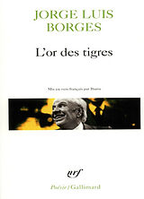 Broché L'or des tigres de Jorge Luis Borges