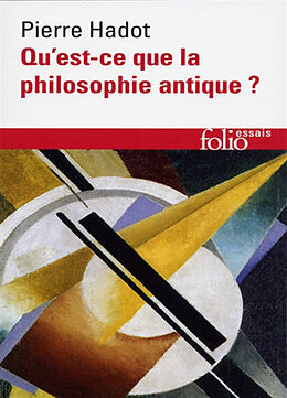 Broché Qu'est-ce que la philosophie antique ? de Pierre Hadot