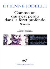 Broché Comme un qui s'est perdu dans la forêt profonde : sonnets de Etienne Jodelle