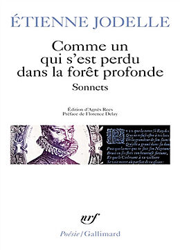 Broché Comme un qui s'est perdu dans la forêt profonde : sonnets de Etienne Jodelle