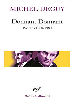 Broché Donnant donnant : poèmes 1960-1980 de Michel Deguy