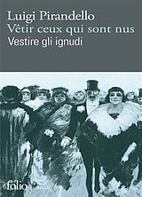 Broché Vêtir ceux qui sont nus. Vestire gli ignnudi de Luigi Pirandello