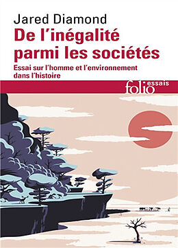 Broché De l'inégalité parmi les sociétés : essai sur l'homme et l'environnement dans l'histoire de Jared Diamond