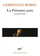 Broché La présence pure : et autres textes de Christian Bobin