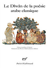 Broché Le dîwân de la poésie arabe classique de Gall Collectifs