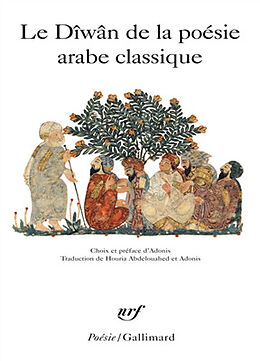 Broché Le dîwân de la poésie arabe classique de Gall Collectifs