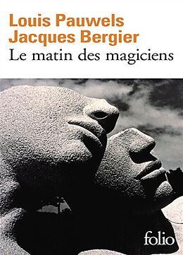 Broché Le Matin des magiciens : introduction au réalisme fantastique de Louis; Bergier, Jacques Pauwels