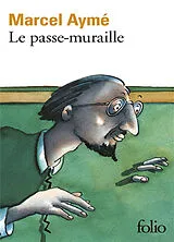 Broschiert Le Passe-muraille von Marcel Aymé