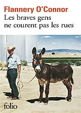 Broschiert Les braves gens ne courent pas les rues von Flannery O'Connor