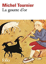 Broschiert La Goutte d'or von Michel Tournier