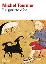 Broschiert La Goutte d'or von Michel Tournier