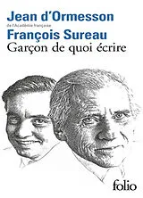 Broschiert Garçon, de quoi écrire von Jean d'; Sureau, François Ormesson