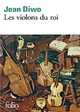 Broché Les Violons du roi de Jean Diwo