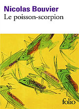 Broschiert Le poisson-scorpion von Nicolas Bouvier