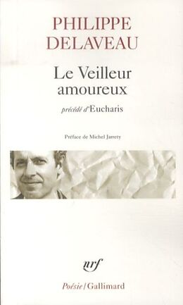 Broché Le veilleur amoureux. Eucharis de Philippe Delaveau