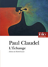 Broché L'échange : première version de Paul Claudel