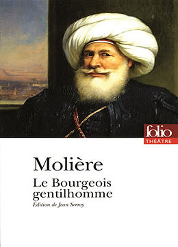 Broché Le bourgeois gentilhomme de Molière