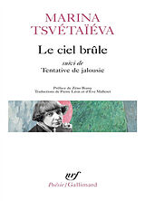 Broché Le ciel brûle. Tentative de jalousie de Marina Tsvétaïéva