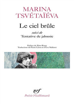 Broché Le ciel brûle. Tentative de jalousie de Marina Tsvétaïéva