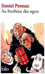 Broschiert Au bonheur des ogres von Daniel Pennac