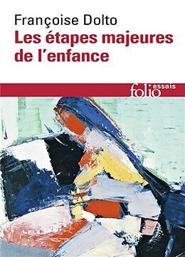 Broché Les étapes majeures de l'enfance de Françoise Dolto