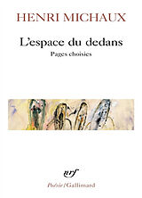 Broché L'espace du dedans : pages choisies (1927-1959) de Henri Michaux