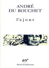 Broché L'ajour de André Du Bouchet