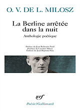 Broché La berline arrêtée dans la nuit : anthologie poétique de Oskar Wladyslaw de Lubicz Milosz