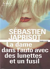 Broschiert La dame dans l'auto avec des lunettes et un fusil von Sébastien Japrisot