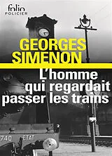 Broschiert L'homme qui regardait passer les trains von Georges Simenon